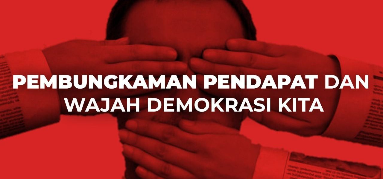 Pembungkaman Pendapat dan Wajah Demokrasi Kita