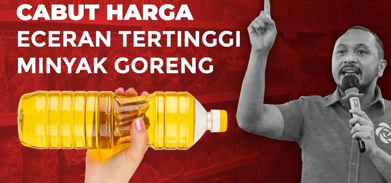 Cabut Harga Eceran Tertinggi Minyak Goreng