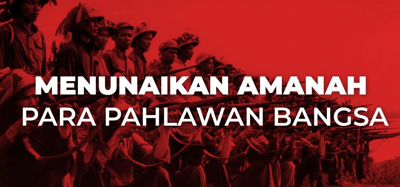 Menunaikan Amanah Para Pahlawan Bangsa