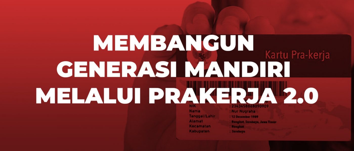 Membangun Generasi Mandiri melalui Prakerja 2.0